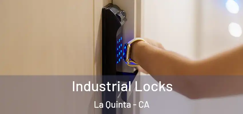  Industrial Locks La Quinta - CA